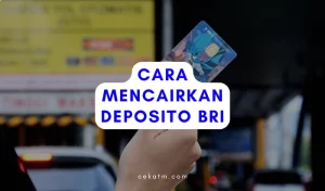 2 Cara Mencairkan Deposito Bri & Suku Bunga Terbaru 2023