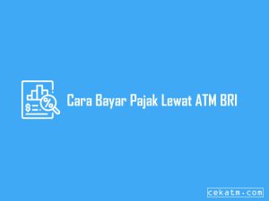 3 Cara Bayar Pajak Lewat Atm Bri Dan M Banking 2023