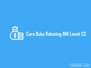 3+ Cara Buka Rekening Bni Online & Syarat 2023