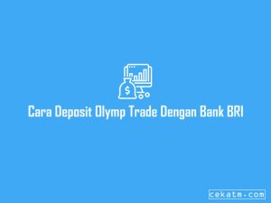 7 Cara Deposit Olymp Trade Dengan Bank Bri 2023