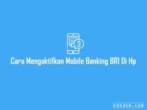 10 Cara Mengaktifkan Mobile Banking Bri Di Hp 2023