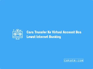 3 Cara Transfer Ke Virtual Account Bca Dari Bank Bri Modern