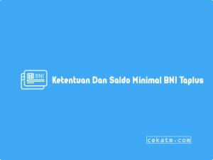 Saldo Minimal Bni Taplus Muda, Bisnis Dan Anak Update 2023