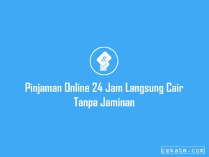 15 Pinjaman Online 24 Jam Langsung Cair Terpercaya 2023