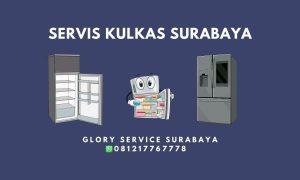 Service Kulkas Surabaya Terbaik! Menerima Panggilan 24 Jam