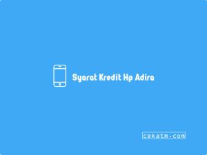 Kredit Hp Tanpa Dp Adira: Syarat & Cara Pengajuan 2023