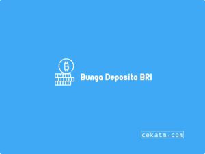 5 Cara Buka Deposito Bri: Bunga, Simulasi Dan Minimal 2023