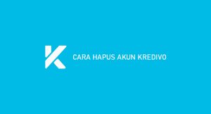 12 Cara Hapus Akun Kredivo Secara Permanen Dijamin Sukses !!