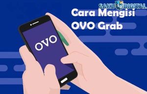 7 Cara Mengisi Ovo Grab Yang Mudah Dan Cepat