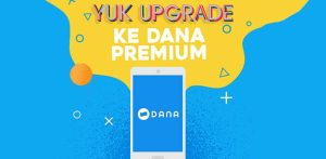 13 Cara Upgrade Akun Dana Ke Premium Yang Mudah