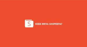 Kode Briva Shopeepay : Pengertian, Fungsi & Menggunakan