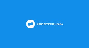 Instruksi Referral Dana : Cara Melihat & Memasukkan