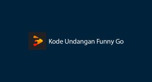 Kode Permintaan Funny Go, Mampu Dapat Bonus Rp 80.000!!