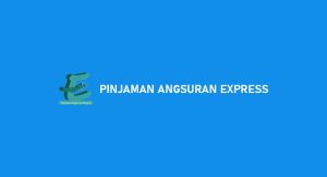 Derma Angsuran Express Apakah Kondusif Diajukan?