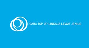 12 Cara Top Up Linkaja Lewat Jenius 2024 : Sekurang-KurangnyaTop Up & Biaya