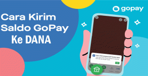 16 Cara Transfer Gopay Ke Dana Mudah & Cepat 2024