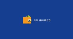 √ Apa Itu Brizzi 2024 : Pemahaman, Laba & Syarat