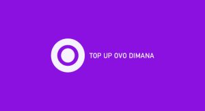 √ Top Up Ovo Dimana ? Daerah & Biaya Layanan